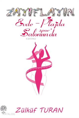 Zayıflayın / Evde - Plajda Spor Salonunda