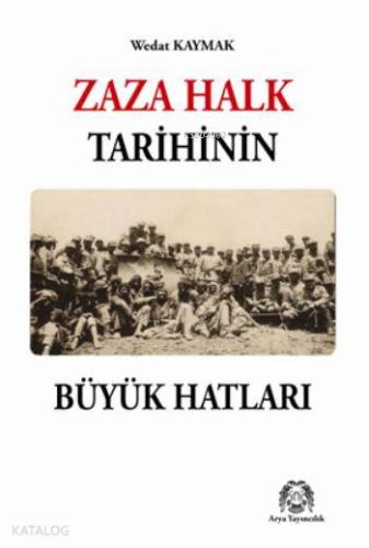 Zaza Halk  Tarihinin Büyük Hatları