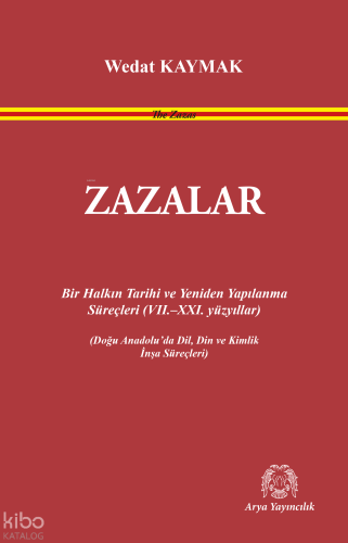 Zazalar: Bir Halkın Tarihi ve Yeniden Yapılanma Süreçleri (VII.–XXI. y