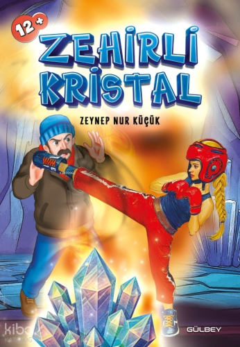 Zehirli Kristal | Zeynep Nur Küçük | Gülbey Yayınları