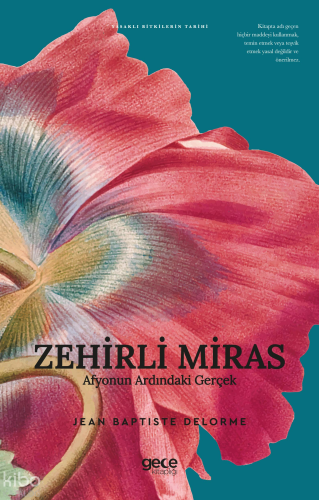 Zehirli Miras - Afyonun Ardındaki Gerçek