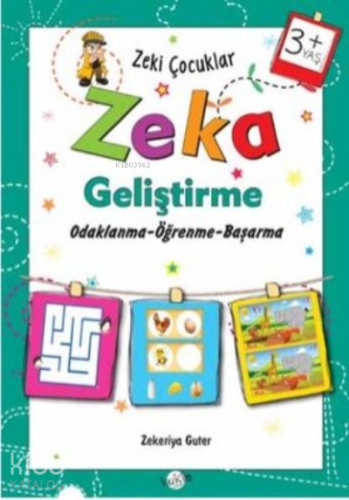 Zeka Geliştirme +3 Yaş Odaklanma-Öğrenme-Başarma;Zeki Çocuklar