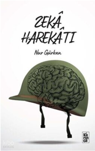 Zeka Harekatı | Nur Gürkan | Karınca Yayınları