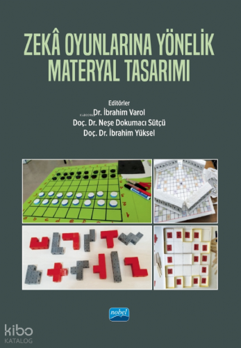 Zekâ Oyunlarına Yönelik Materyal Tasarımı | Kolektif | Nobel Akademik 
