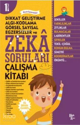 Zeka Soruları 1; Dikkat Geliştirme Algı - Kodlama - Görsel Sayısal Egzersizler