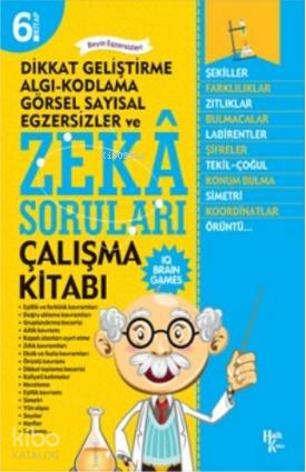 Zeka Soruları 6; Dikkat Geliştirme Algı - Kodlama - Görsel Sayısal Egzersizler