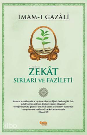 Zekât - Sırları ve Fazileti | İmam-ı Gazali | Çelik Yayınevi