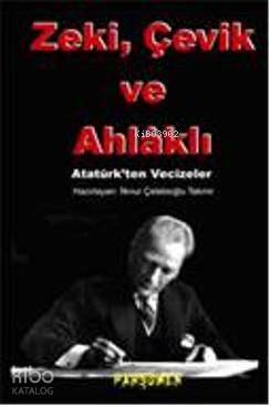 Zeki, Çevik ve Ahlaklı