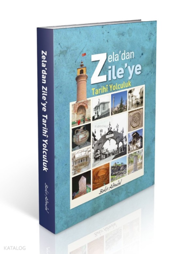Zela’dan Zile’ye Tarihi Yolculuk