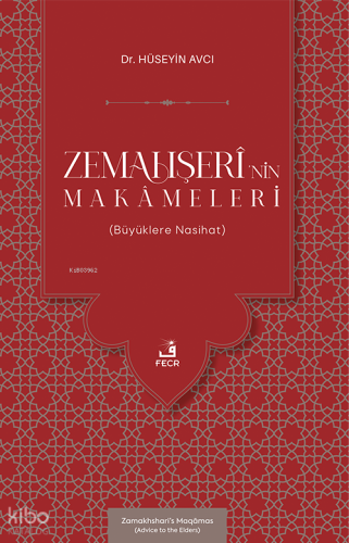 Zemahşerî’nin Makâmeleri ;(Büyüklere Nasihat)