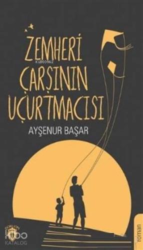 Zemheri Çarşının Uçurtmacısı