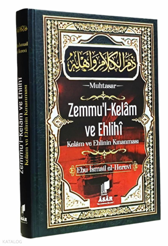 Zemmul Kelam ve Ehlihi ;Kelam ve Ehlinin Kınanması | Ebu İsmail el Her
