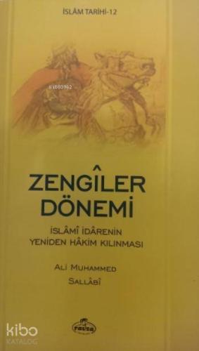 Zengiler Dönemi İslamî İradenin Yeniden Hakim Kılınması