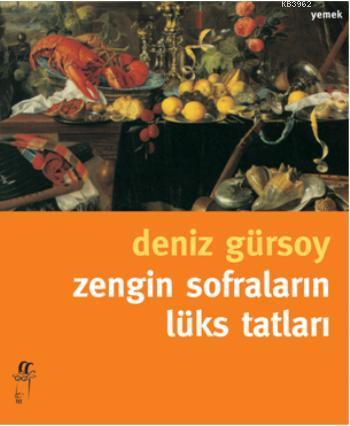 Zengin Sofraların Lüks Tatları