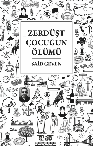 Zerdüşt Çocuğun Ölümü | Said Geven | Perseus Yayınevi