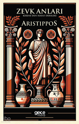 Zevk Anları;Kirene’den Hayat Dersleri