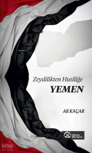 Zeydilikten Husiliğe Yemen