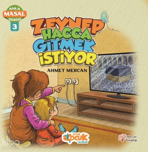 Zeynep Hacca Gitmek İstiyor - Anla Masal Serisi 3 | Ahmet Mercan | Siy