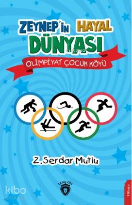 Zeynep'in Hayal Dünyası Olimpiyat Çocuk Köyü