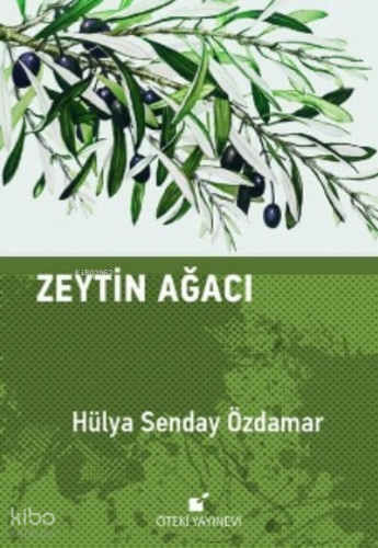 Zeytin Ağacı | Hülya Senday Özdamar | Öteki Yayınevi