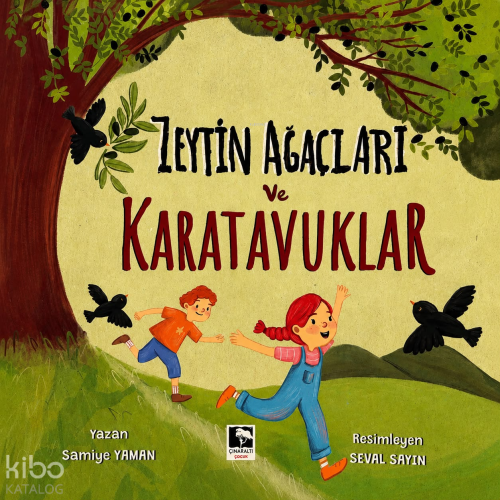 Zeytin Ağaçları ve Karatavuklar | Samiye Yaman | Çınaraltı Yayın Dağıt