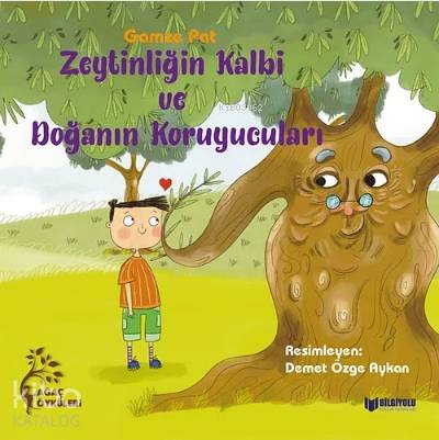 Zeytinliğin Kalbi ve Doğanın Koruyucuları