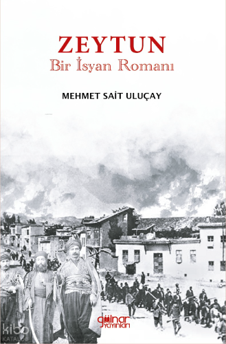 Zeytun “Bir İsyan Romanı”