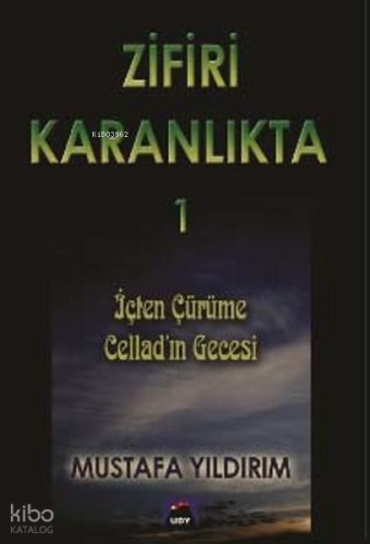 Zifiri Karanlıkta - 1; İçten Çürüme / Cellad'ın Gecesi