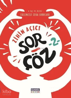 Zihin Açıcı Sor-Çöz 2 - Eğlenceli Zeka Soruları