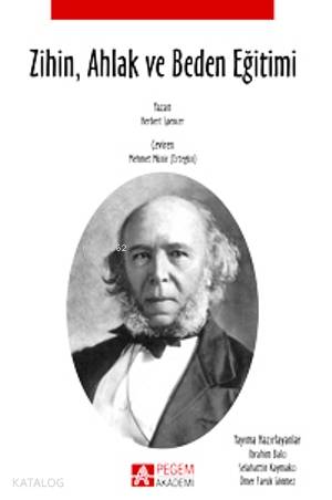 Zihin, Ahlak ve Beden Eğitimi | Herbert Spencer | Pegem Akademi Yayınc