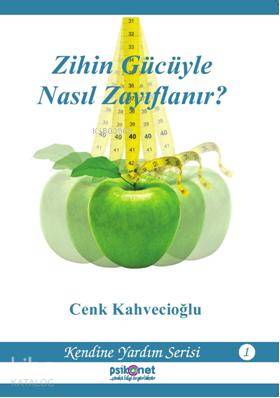 Zihin Gücüyle Nasıl Zayıflanır? | Cenk Kahvecioğlu | Psikonet