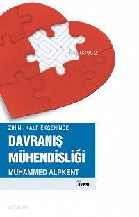 Zihin-Kalp Ekseninde Davranış Mühendisliği