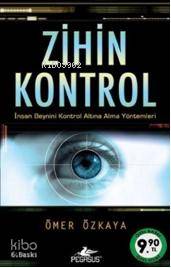 Zihin Kontrol (Cep Boy); İnsan Beynini Kontrol Altına Alma Yöntemleri