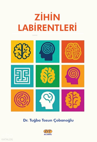 Zihin Labirentleri | Tuğba Tosun Çobanoğlu | Zet Yayınları