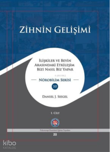 Zihnin Gelişimi - 2 Kitap Takım;İlişkiler ve Beyin Arasındaki Etkileşim Bizi Nasıl Biz Yapar?