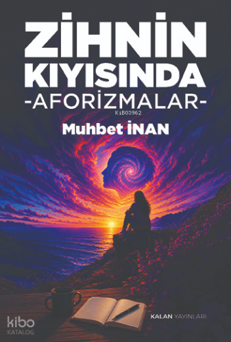 Zihnin Kıyısında;Aforizmalar