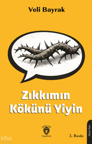 Zıkkımın Kökünü Yiyin