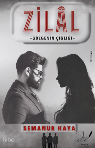 Zilal; Gölgenin Çığlığı