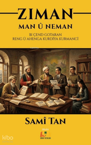 Ziman: Man û Neman;Bi Çend Gotaran Reng Ü Ahenga Kurdiya Kurmanci | Sa