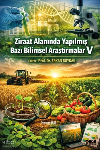 Ziraat Alanında Yapılmış Bazı Bilimsel Araştırmalar V