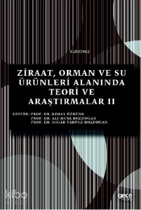 Ziraat, Orman ve Su Ürünleri Alanında Teori ve Araştırmalar 2
