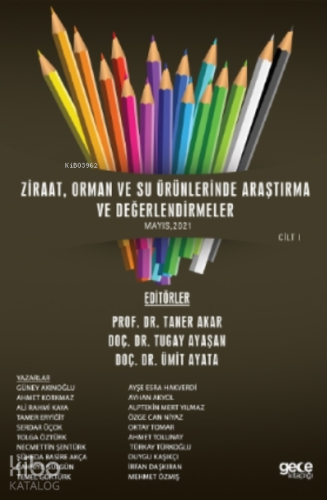 Ziraat, Orman Ve Su Ürünlerinde Araştırma Ve Değerlendirmeler Mayıs Cilt I