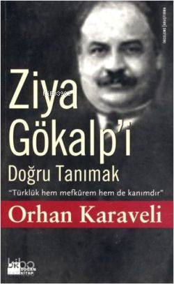 Ziya Gökalp'i Doğru Tanımak