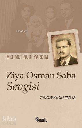 Ziya Osman Saba Sevgisi | Mehmet Nuri Yardım | Nesil Yayınları