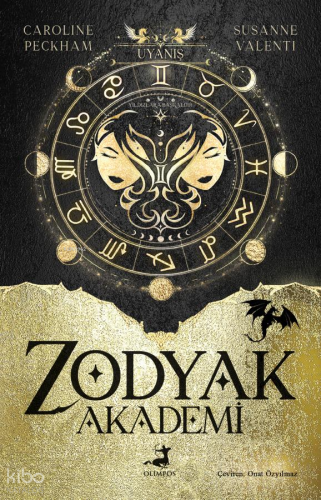 Zodyak Akademi - 1: Uyanış | Caroline Peckham | Olimpos Yayınları
