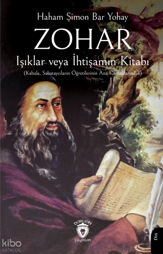 Zohar - Işıklar veya İhtişamın Kitabı;Kabala, Sabataycıların Öğretilerinin Ana Kaynaklarından
