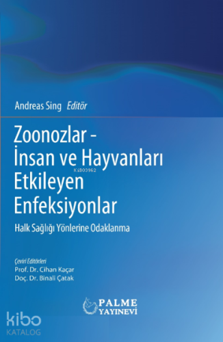 Zoonozlar- İnsan ve Hayvanları Etkileyen Enfeksiyonlar;Halk Sağlığı Yönlerine Odaklanma