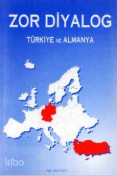 Zor Diyalog Türkiye ve Almanya