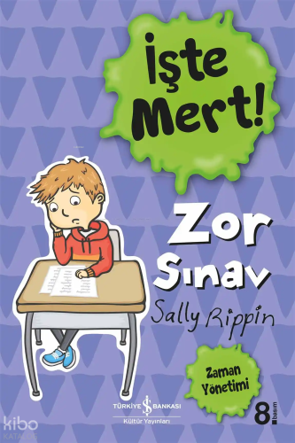 Zor Sınav - Zaman Yönetimi - İşte Mert! | Sally Rıppın | Türkiye İş Ba