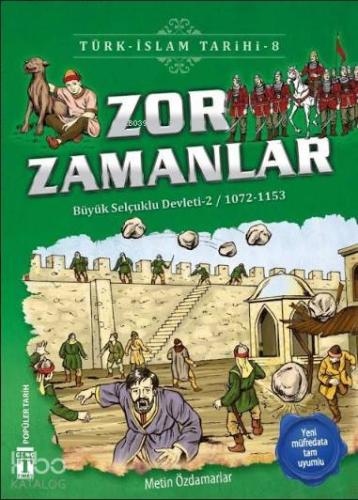 Zor Zamanlar; Büyük Selçuklu Devleti 2 (1072-1153) | Metin Özdamarlar 